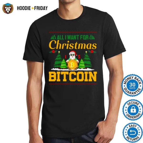 All I Want For Christmas Bitcoin Bitcoin Christmas Ugly Pattern Shirts