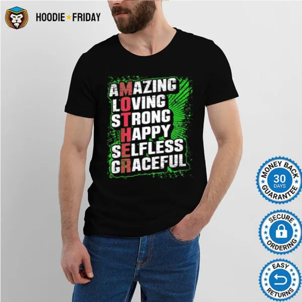 Amazing Loving Strong Happy Selfless Sracefull Shirts