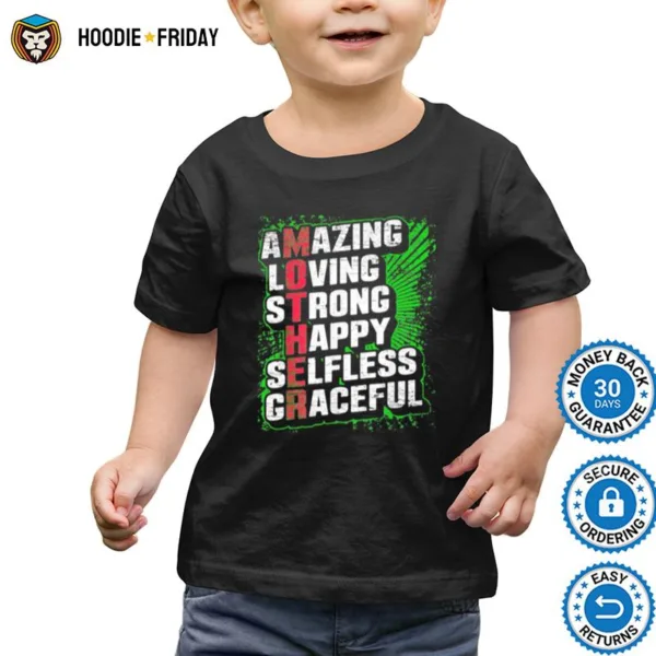 Amazing Loving Strong Happy Selfless Sracefull Shirts