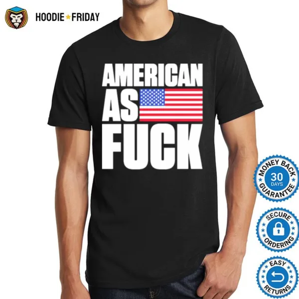 American As Fuck Shirts