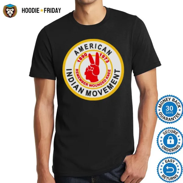 American Indian Movement Remember Wounded Knee 1973 1980 Shirts