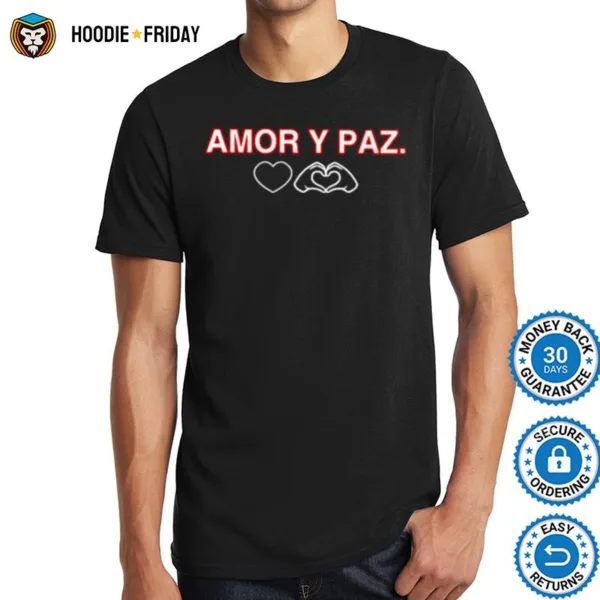 Amor Y Paz Shirts