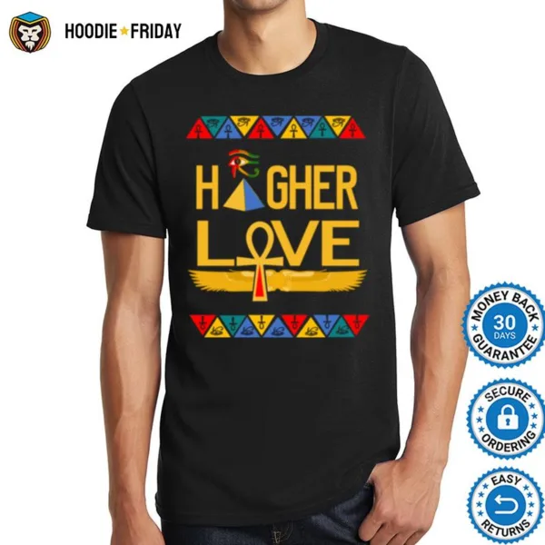 Ancient Egyptian Higher Love Ankh Pyramid Horus Shirts