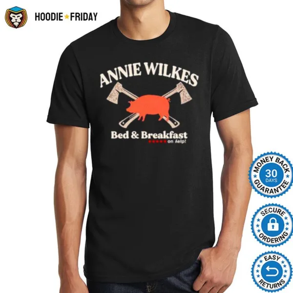 Annie Wilkes Bed And Breakfast Shirts