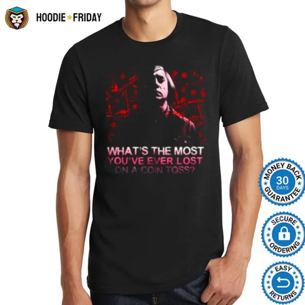 Anti Hero Anton Chigurh No Country For Old Men Shirts