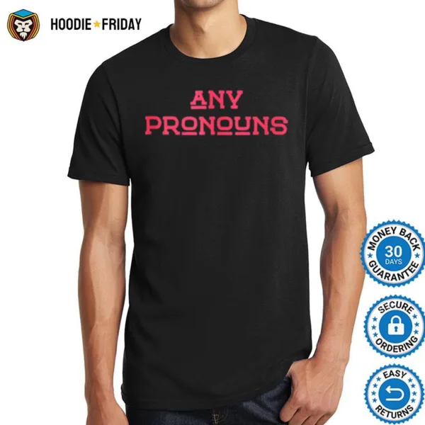 Any Pronouns Shirts