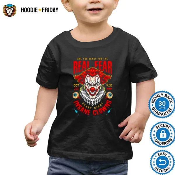 Are You Ready For The Real Fear Scary Night Insane Clowns Shirts