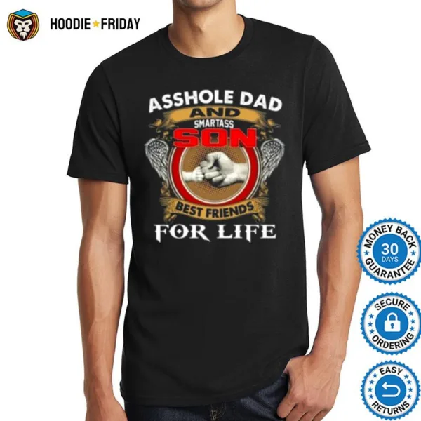 Asshle Dad And Smartass Son Best Friends For Life Father? Day Shirts