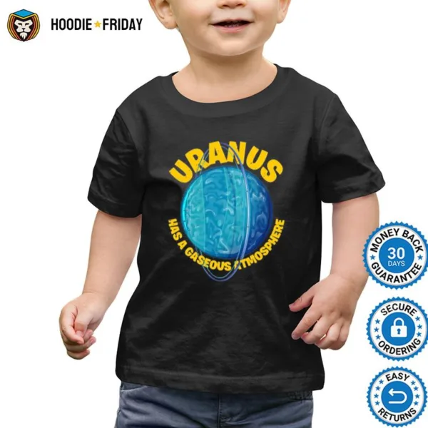 Astronomer Uranus Has A Gaseous Atmosphere Shirts