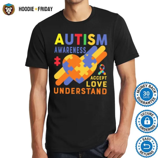 Autism Awareness Accept Love Understand Shirts