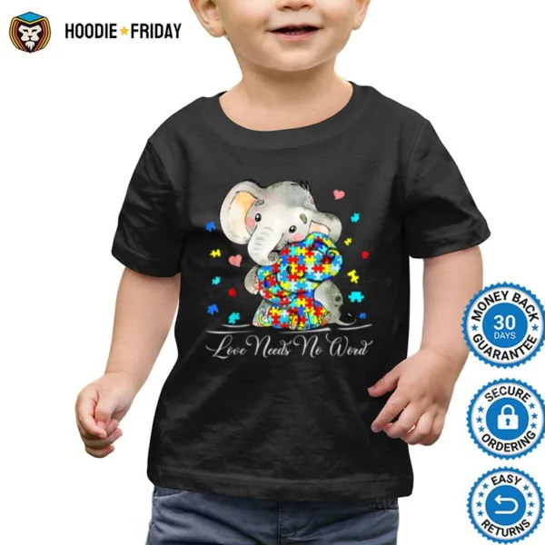 Autism Awareness Love Needs No Words Elephant Support Gifts Shirts