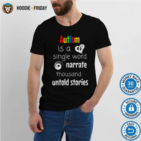 Autism Is A Single Word Narrate Thousand Untold Stories Shirts