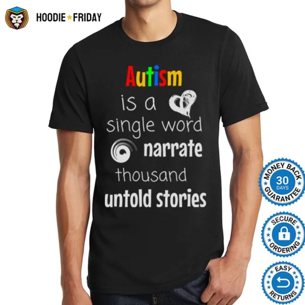 Autism Is A Single Word Narrate Thousand Untold Stories Shirts