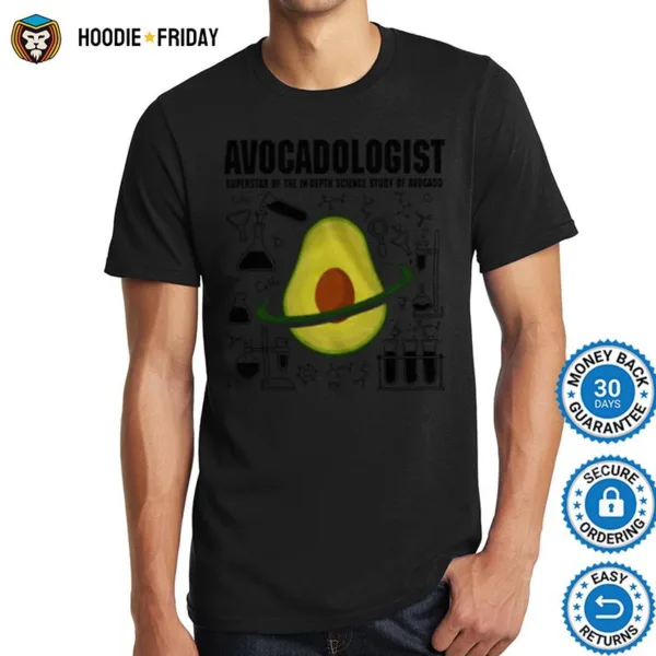 Avocadologist Superstar Of The In Depth Science Study Of Avocado Shirts