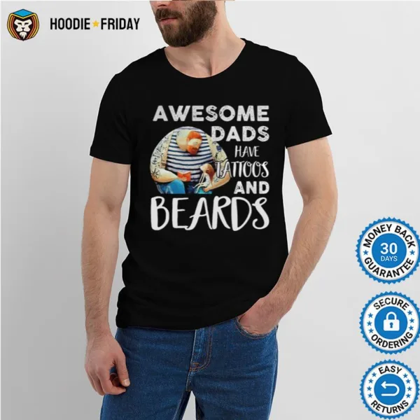 Awesome Dads Have Tattoos And Beards Father%E2%80%99S Day Shirts