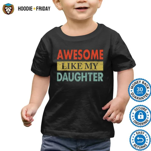 Awesome Like My Daughters Funny Vintage Dad Fathers Day T B0B3Dnx81V Shirts