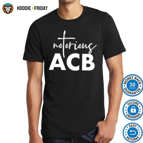 Awesome Notorious Acb Shirts