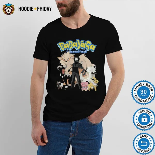 Baba Yaga Gotta Protect Em All John Wick Pokemon Shirts