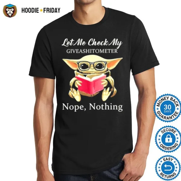 Baby Yoda Let Me Check My Giveashittometer Nope Nothing Shirts