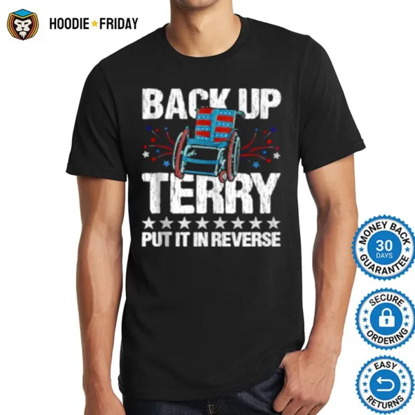 Back It Up Terry Put It In Reverse 4Th Of July Independence Shirts