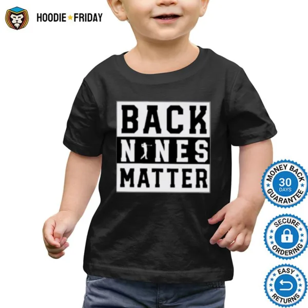 Back Nines Matter Shirts