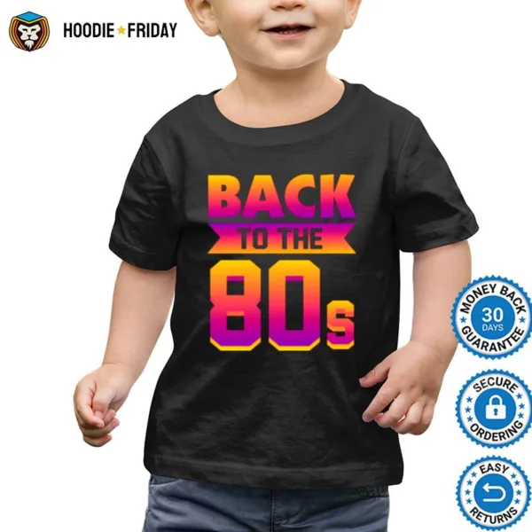 Back To The 80S Retro 80Th Shirts