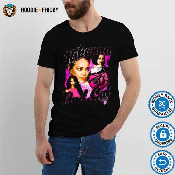 Bad Gal Design Rihanna Singer Shirts