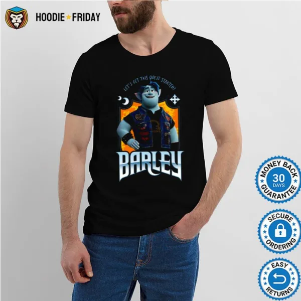 Barley Let? Get This Quest Started Onward Movie Shirts