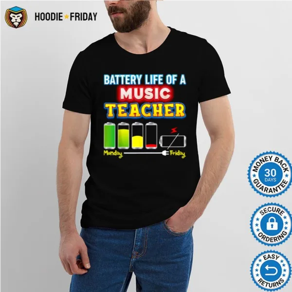 Battery Life Of A Music Teacher Shirts