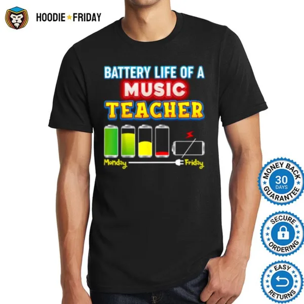 Battery Life Of A Music Teacher Shirts