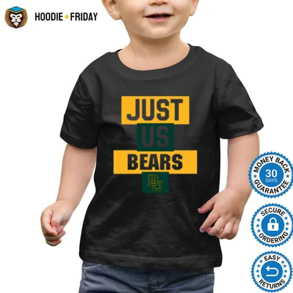 Baylor Bears Just Us Bears Shirts