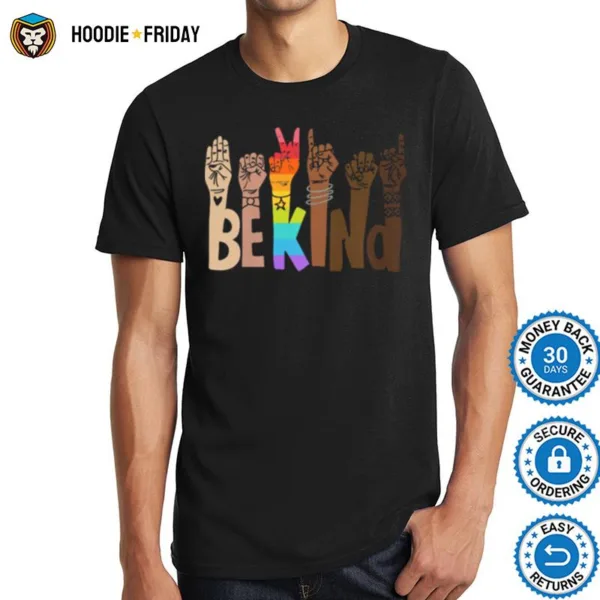 Be Kind Hands Lgbt Shirts