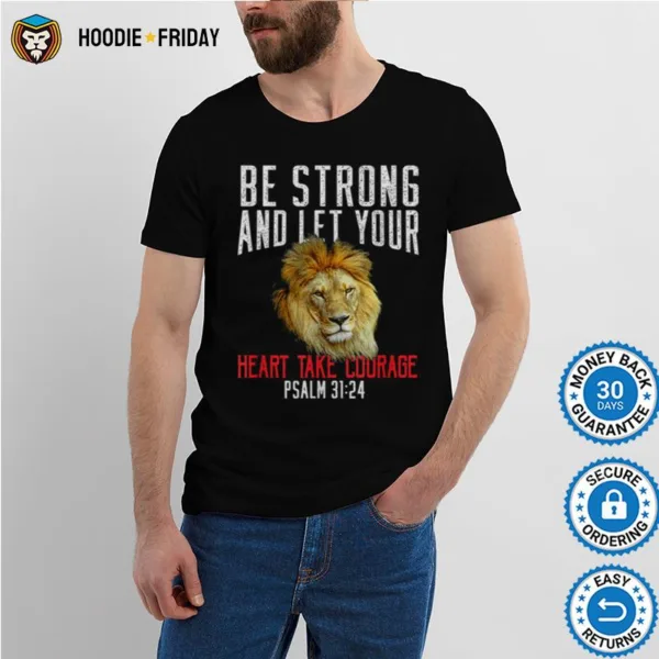 Be Strong Take Courage Lion Christian Bible Verse New Shirts