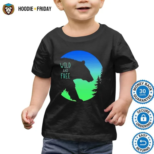 Bear Wild And Free Shirts