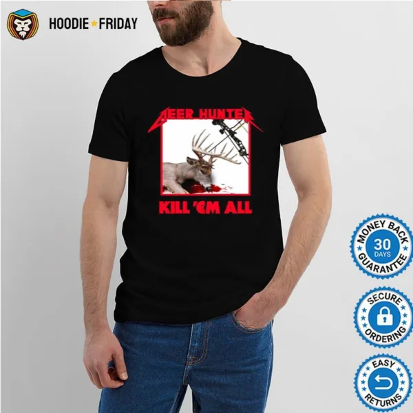 Beer Hunter Kill Em All Shirts