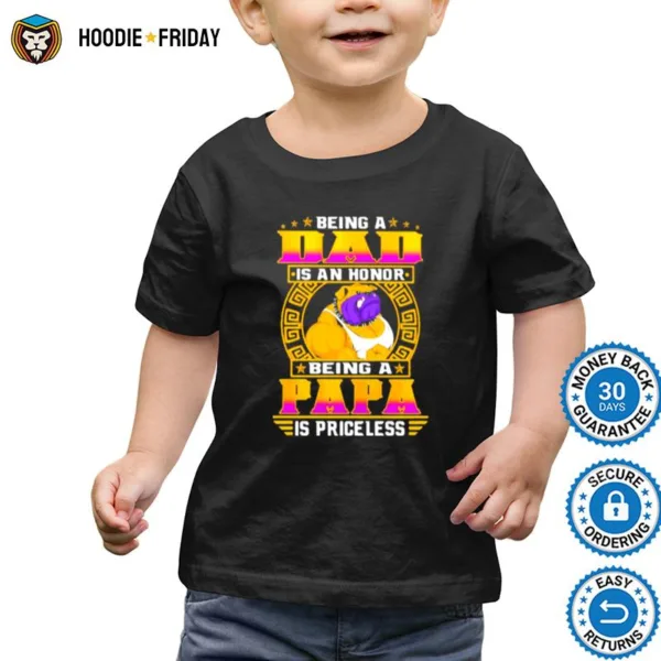 Being A Dad Is An Honor Being A Papa Is Princeless Dog Shirts