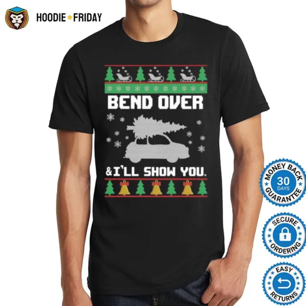 Bend Over And Ill Show You Christmas Shirts