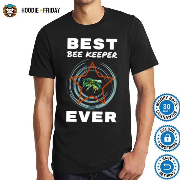 Best Bee Keeper Ever Melissophobia Fear Of Bees Shirts