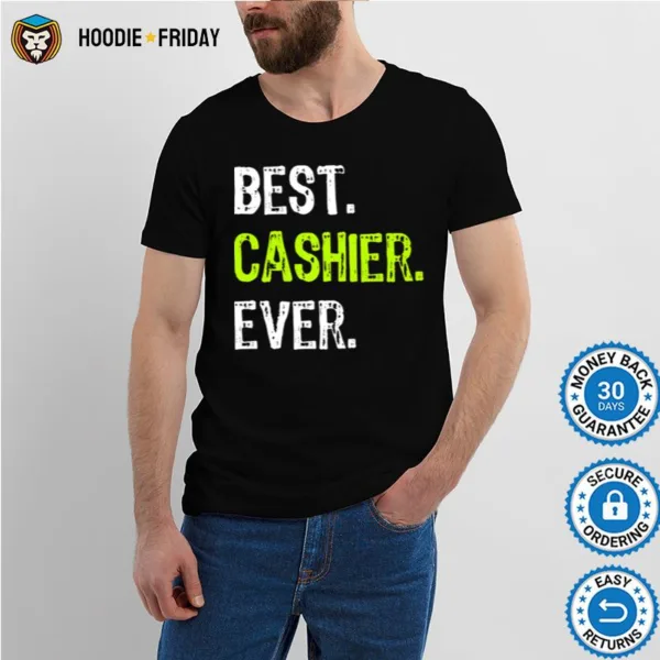 Best Cashier Everbest Cashier Ever Shirts