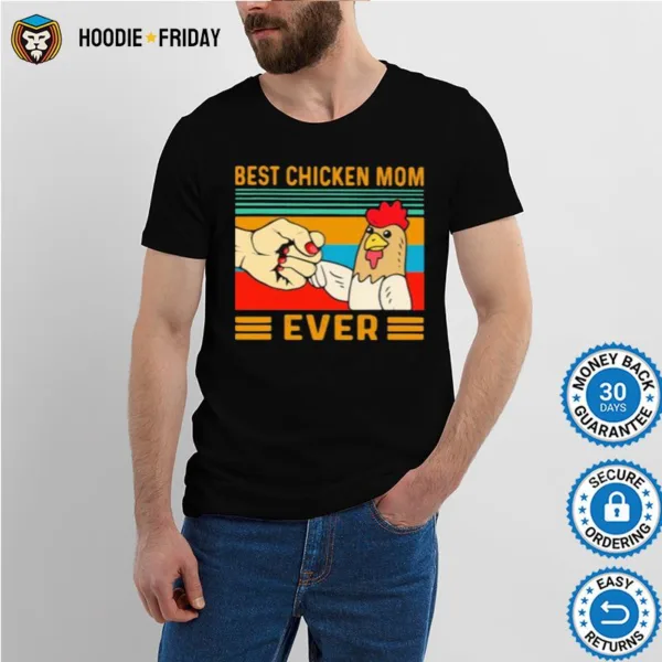 Best Chicken Mom Ever Vintage Shirts