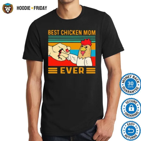 Best Chicken Mom Ever Vintage Shirts