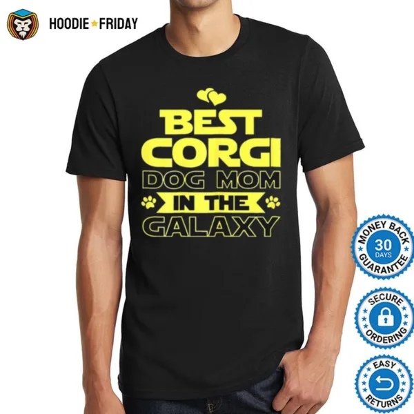 Best Corgi Dog Mom In The Galaxy Shirts