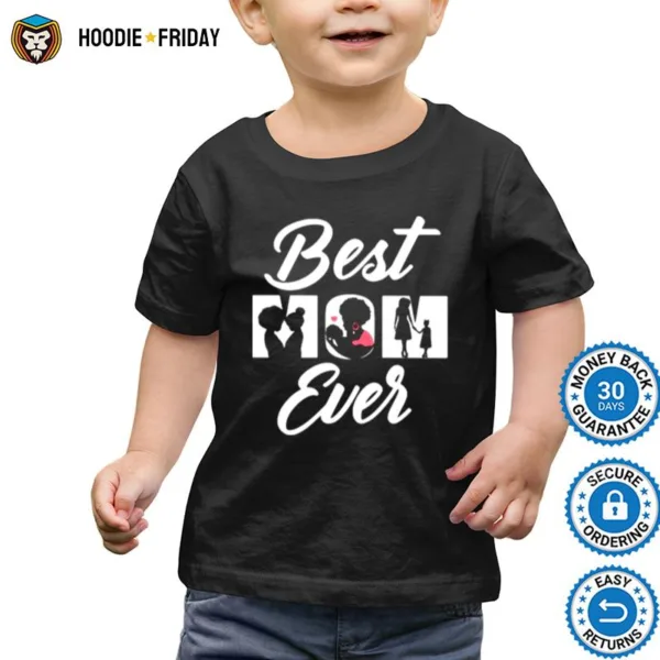 Best Mom Ever Forever Shirts