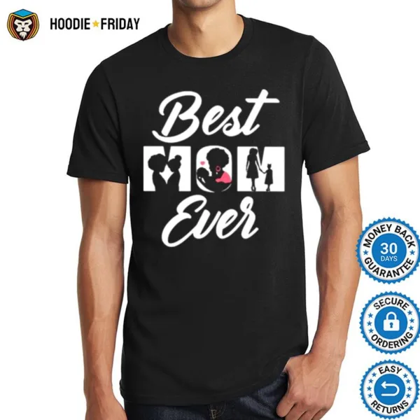 Best Mom Ever Forever Shirts