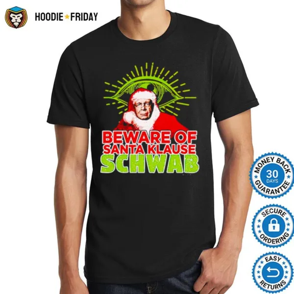 Beware Of Santa Klause Schwab Shirts