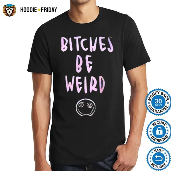 Biches Be Weird Bright Pink Font Shirts