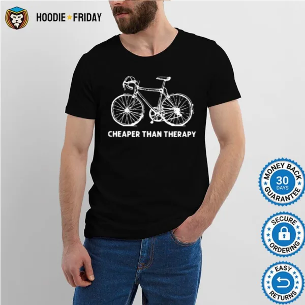 Bicycle Cheaper Than Therapy Shirts