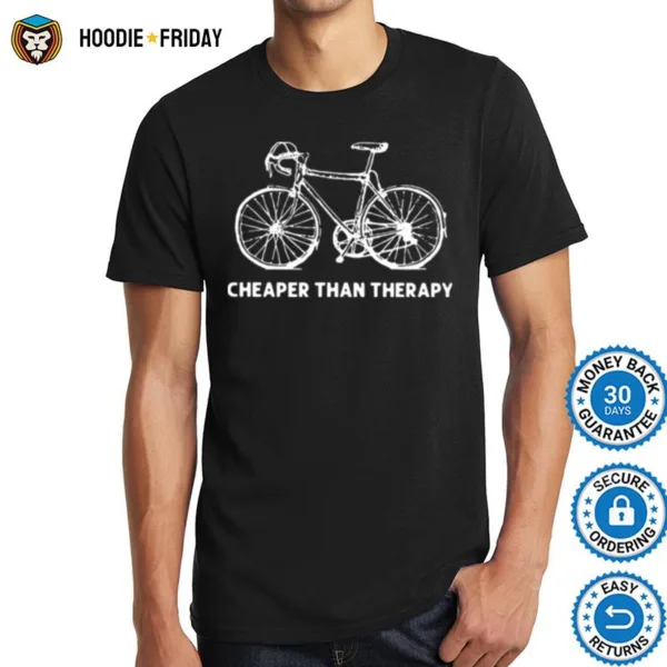 Bicycle Cheaper Than Therapy Shirts