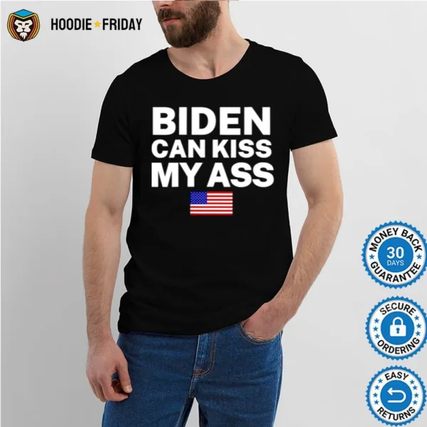 Biden Can Kiss My Ass Patriotic Shirts