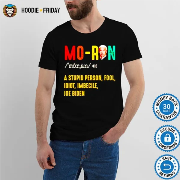 Biden Moron A Stupid Person Fool Idiot Imbecile Vintage Shirts